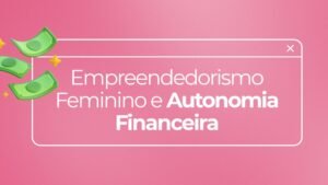 Empreendedorismo feminino e autonomia financeira através da revenda de produtos sensuais.